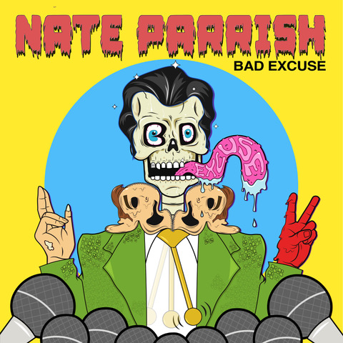 Nate Parrish Bad Excuse